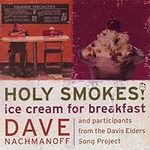 Holy Smokes! Ice Cream For Breakfas