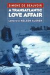 A Transatlantic Love Affair: Letters to Nelson Algren