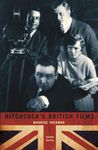 Hitchcock's British films: Second Edition (Contemporary Approaches to Film and Media Series)