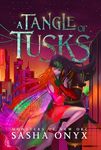 A Tangle of Tusks (Monsters of New Orc Book 1)