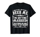 Beer Me Im Getting Married Bachelor