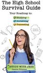 The High School Survival Guide: Your Roadmap to Studying, Socializing & Succeeding: Your Roadmap to Studying, Socializing & Succeeding (Ages 12-16) ... (Graduation Gift, Gift for Teenage Girl)