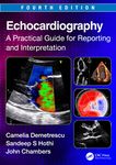 Echocardiography: A Practical Guide for Reporting and Interpretation