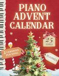 Music Advent Calendar: 25 Easy Piano Christmas Songs (2 Levels in 1) for Beginner and Kids: with Lyrics, Fingering, Guitar Chords, Letter Names, ... - Holiday Countdown (Piano Advent Calendar)