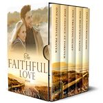 Faithful Love Series: Books 1-5: Small town Romance Series (Inspirational Christian Fiction Romance)