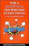 For a Basketball Fan Who Has Everyt