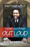 Brother West: Living and Loving Out Loud, A Memoir