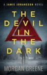 The Devil In The Dark: A harrowing crime thriller set in the heart of Wales (DI Jamie Johansson Book 11)