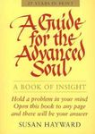 (A Guide for the Advanced Soul) By Hayward, Susan (Author) Paperback on 01-Dec-2010