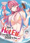 Does a Hot Elf Live Next Door to You? Vol. 3