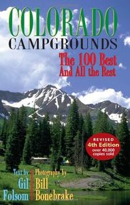 Colorado Campgrounds: The 100 Best and All the Rest
