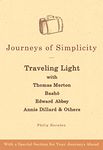 Journeys of Simplicity: Traveling Light with Thomas Merton, Basho, Edward Abbey, Annie Dillard & Others