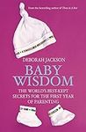 Baby Wisdom: The World's Best-kept 