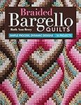Braided Bargello Quilts: Simple Pro
