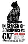 In Search Of Schrodinger's Cat: Updated Edition [Paperback] Gribbin, John