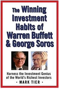 The Winning Investment Habits of Warren Buffett And George Soros