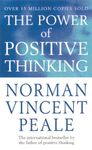 Power Of Positive Thinking | A Timeless Self-Help Classic | Unlock the Secrets to Achieving Success and Happiness