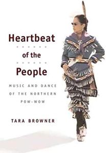 Heartbeat of the People: Music and Dance of the Northern Pow-wow (Music in American Life)