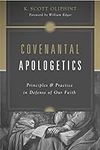 Covenantal Apologetics: Principles 