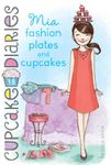 Mia Fashion Plates and Cupcakes (Volume 18)