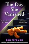 The Day She Vanished: An addictive and unputdownable page-turner with heart-wrenching family drama