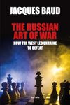 The russian art of war: How the Wes