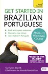 Get Started in Brazilian Portuguese Absolute Beginner Course: (Book and audio support) The essential introduction to reading, writing, speaking and ... new language (Teach Yourself)|Teach Yourself