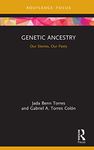 Genetic Ancestry: Our Stories, Our Pasts (New Biological Anthropology)