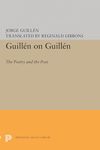 Guillén on Guillén: The Poetry and the Poet (Princeton Legacy Library): 1482