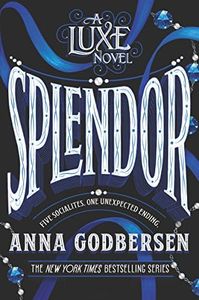 Splendor (Luxe Novel Book 4)