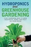 Hydroponics and Greenhouse Gardenin