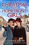 Christmas for the Home Front Girls: A completely uplifting, page-turning World War Two historical saga