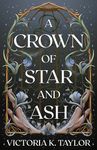 A Crown of Star & Ash (The Fate of Ashes Book 1)