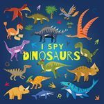 I Spy Dinosaurs: A Fun Guessing Game Picture Book for Kids Ages 2-5, Toddlers and Kindergartners ( Picture Puzzle Book for Kids ) (I Spy Books for Kids 12)