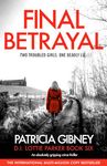 Final Betrayal: An absolutely gripping crime thriller (Detective Lottie Parker Book 6)