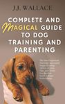 Complete and Magical Guide to Dog T