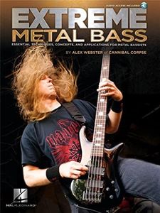 Extreme Metal Bass: Essential Techniques, Concepts, and Applications for Metal Bassists