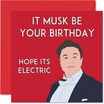 Funny Elon Musk Birthday Cards for Men Women - Musk Up - Joke Banter Happy Birthday Card for Friend Brother Sister Son Daughter Mum Dad Uncle, 145mm x 145mm Humour 30th 40th 50th Bday Greeting Cards