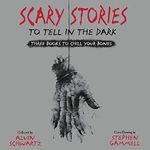 Scary Stories to Tell in the Dark: 