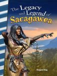 The Legacy and Legend of Sacagawea (Primary Source Readers)