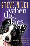 When The Skies Cry: Heartwarming Dog Fiction