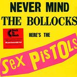 Never Mind The Bollocks, Here's The Sex Pistols [VINYL]