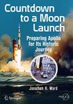 Countdown to a Moon Launch: Preparing Apollo for Its Historic Journey