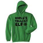 Crazy Dog T-Shirts Worlds Tallest Elf Funny Christmas Vacation Hoodie Hilarious Cool Joke Sweater, Green, X-Large