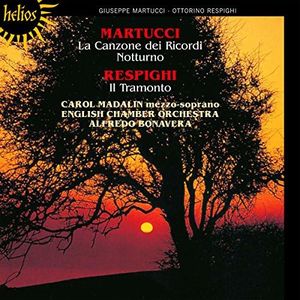 Martucci: La Canzone dei Ricordi, Notturno; Respighi: Il Tramonto