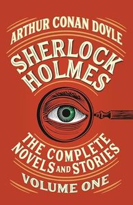 Sherlock Holmes: The Complete Novels and Stories, Volume I (Vintage Classics)