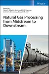 Natural Gas Processing from Midstream to Downstream