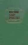 Machine Shop Practice, Vol. 1 (Volu