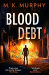 Blood Debt: 2024’s nail-biting new crime thriller that you won’t be able to put down: Book 2 (DS Rick Turner series)