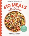 $10 Meals with Chelsea: Weekly meal plans • Tasty dinner recipes • Average $2.50 per serve